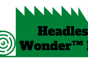 Headless Wonder™ PPS