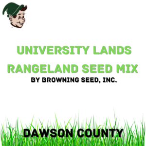 University Lands Rangeland Seed Mix – Dawson County